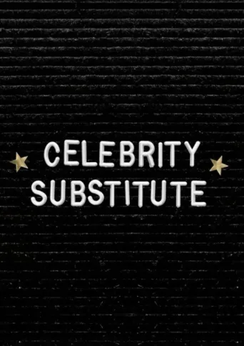 Постер Celebrity Substitute