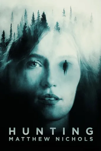 Постер Hunting Matthew Nichols