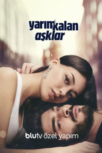 Yarım Kalan Aşklar afişi