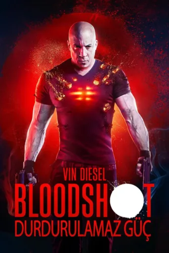 Póster de Bloodshot: Durdurulamaz Güç