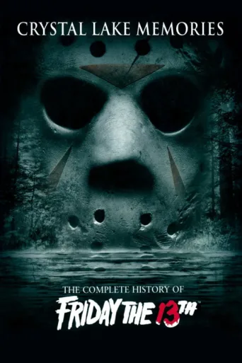 Постер Crystal Lake Memories: The Complete History of Friday the 13th