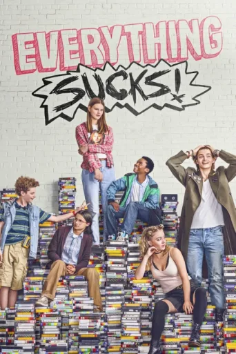 Everything Sucks! afişi