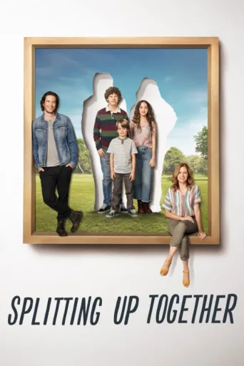Постер Splitting Up Together