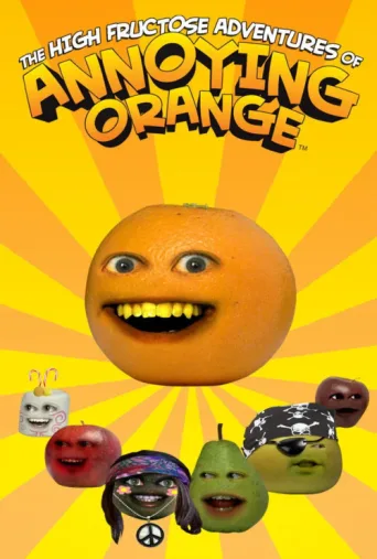 Póster de The High Fructose Adventures of Annoying Orange