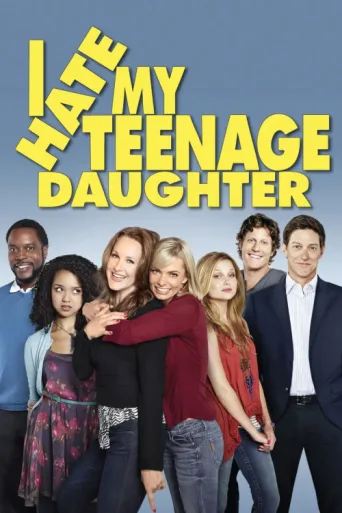 Póster de I Hate My Teenage Daughter