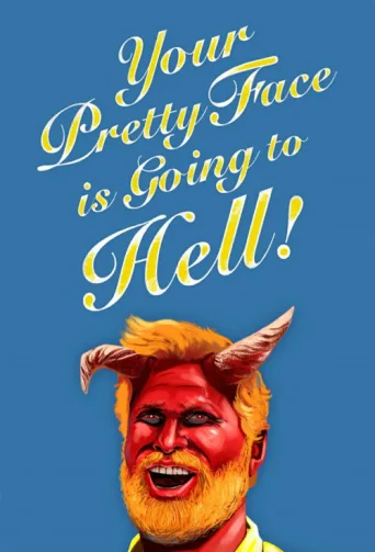 Постер Your Pretty Face Is Going to Hell