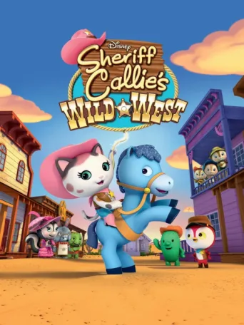 Постер Sheriff Callie's Wild West