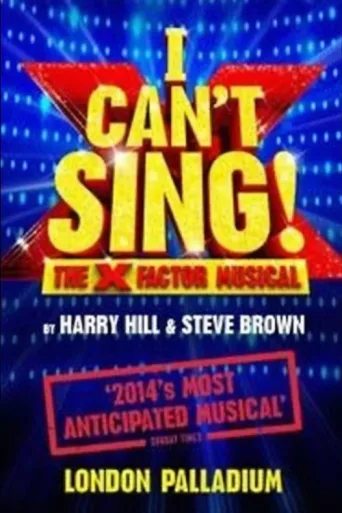 Poster for I Can't Sing! The X Factor Musical