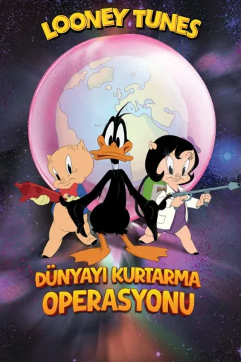 Постер Looney Tunes: Dünyayı Kurtarma Operasyonu