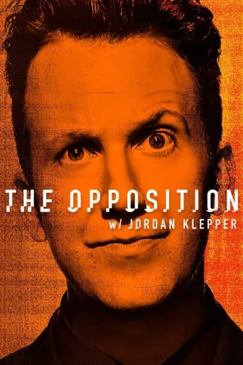 Постер The Opposition with Jordan Klepper