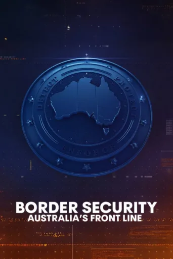 Постер Border Security: Australia's Front Line
