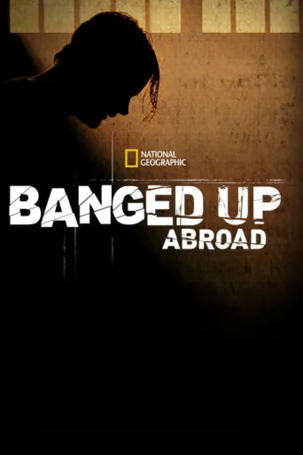 Постер Banged Up Abroad