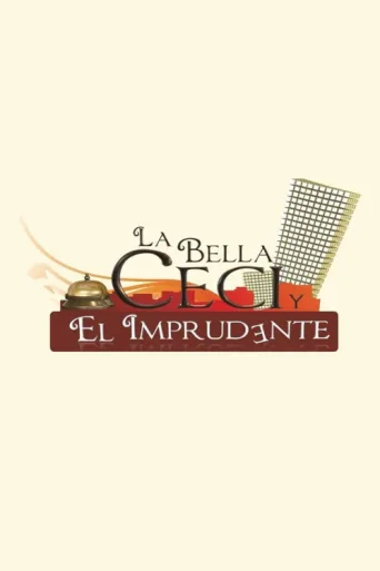 Постер La Bella Ceci y El Imprudente