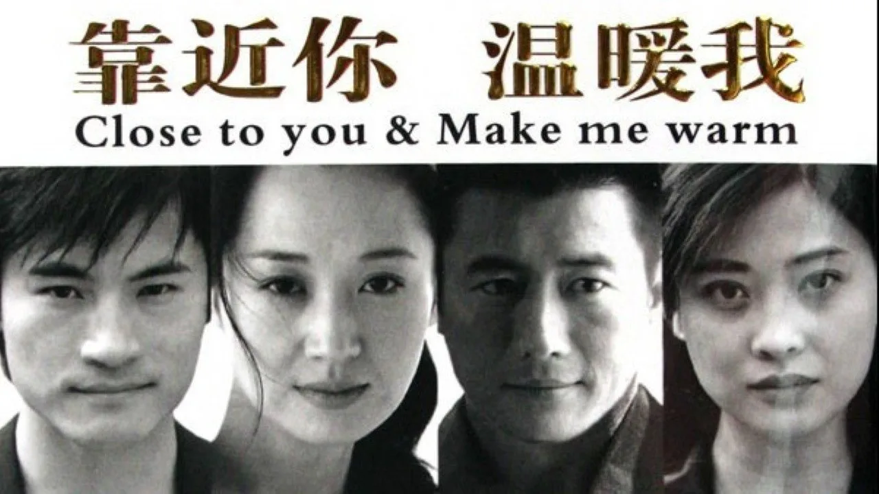 Close to You & Make Me Warm