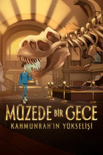 ملصق Müzede Bir Gece: Kahmunrah’ın Yükselişi