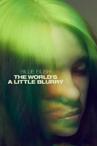 Póster de Billie Eilish: The World's a Little Blurry