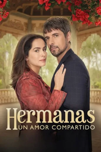 Poster for Hermanas, un amor compartido