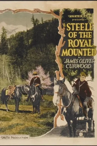 Постер Steele of the Royal Mounted