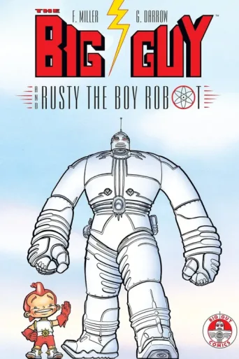 Постер The Big Guy and Rusty the Boy Robot
