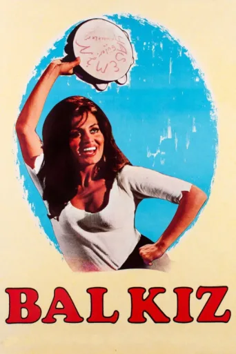 Poster for Bal Kız: Şenlik Var