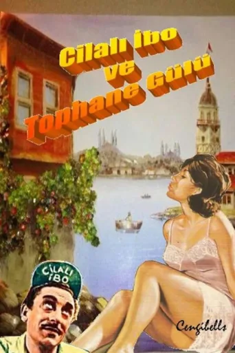 Poster for Cilalı İbo Ve Tophane Gülü