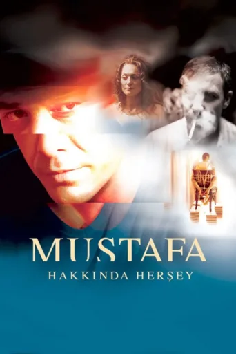 ملصق Mustafa Hakkında Her Şey