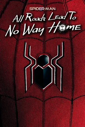 Постер Spider-Man: All Roads Lead to No Way Home