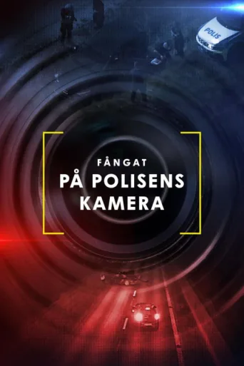 Постер Fångat på polisens kamera
