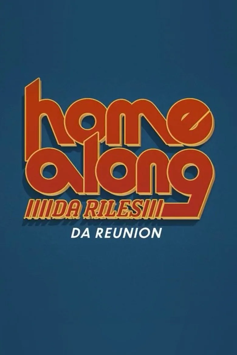 ملصق Home Along Da Riles: Da Reunion
