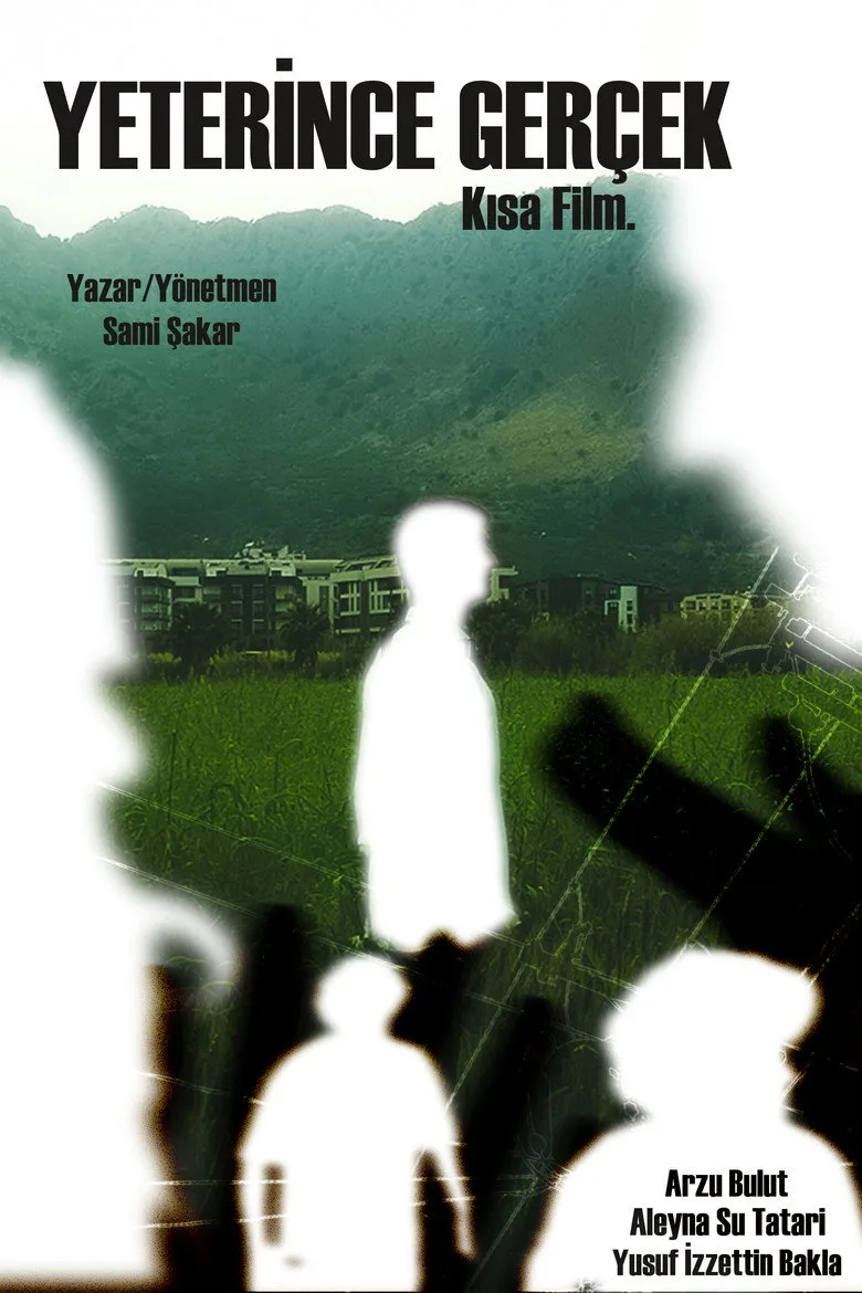 Yeterince Gerçek poster