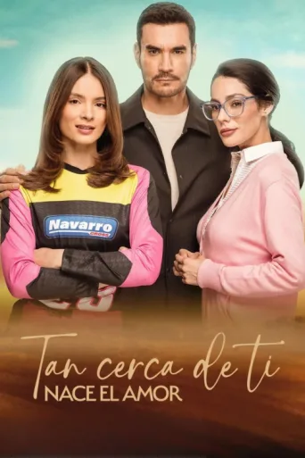 ملصق Tan cerca de ti, nace el amor