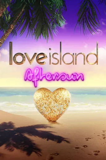 Постер Love Island: Aftersun