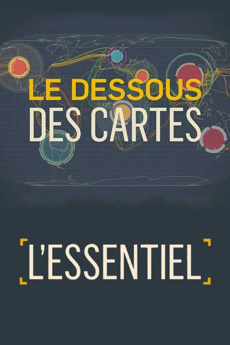 постер Le dessous des cartes - L'essentiel