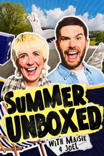 Постер Summer Unboxed with Maisie and Joel