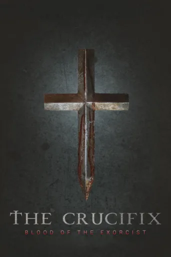 ملصق The Crucifix: Blood of the Exorcist