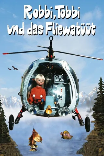 ملصق Robbi, Tobbi und das Fliewatüüt