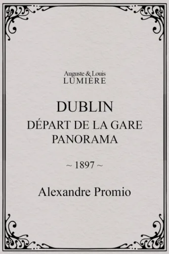 Póster de Dublin, Départ de la gare. Panorama