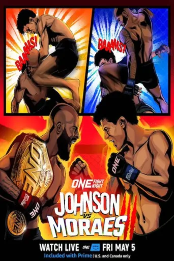 ONE Fight Night 10: Johnson vs. Moraes 3 afişi