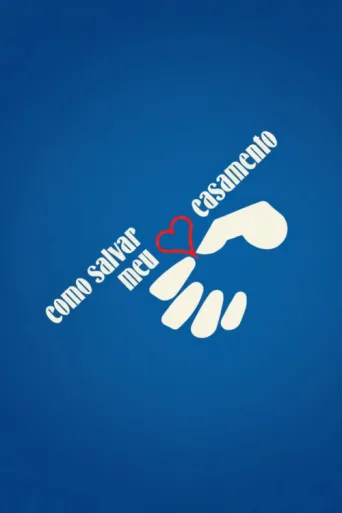 ملصق Como Salvar Meu Casamento