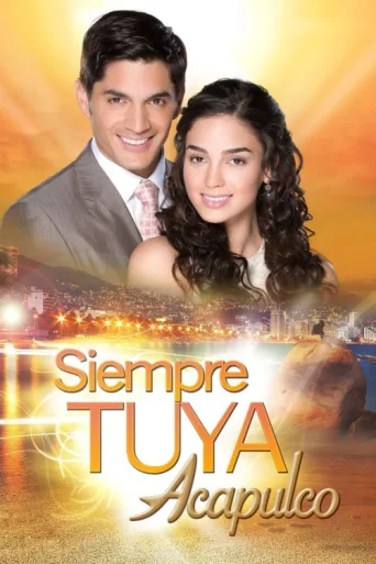 Siempre Tuya Acapulco afişi