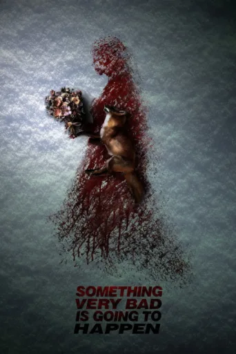 Póster de Something Very Bad Is Going to Happen