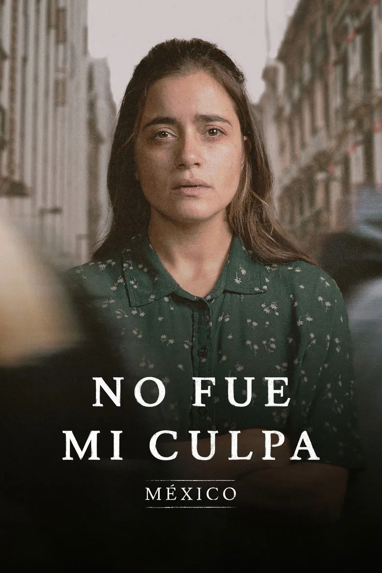 No fue mi culpa: México poster