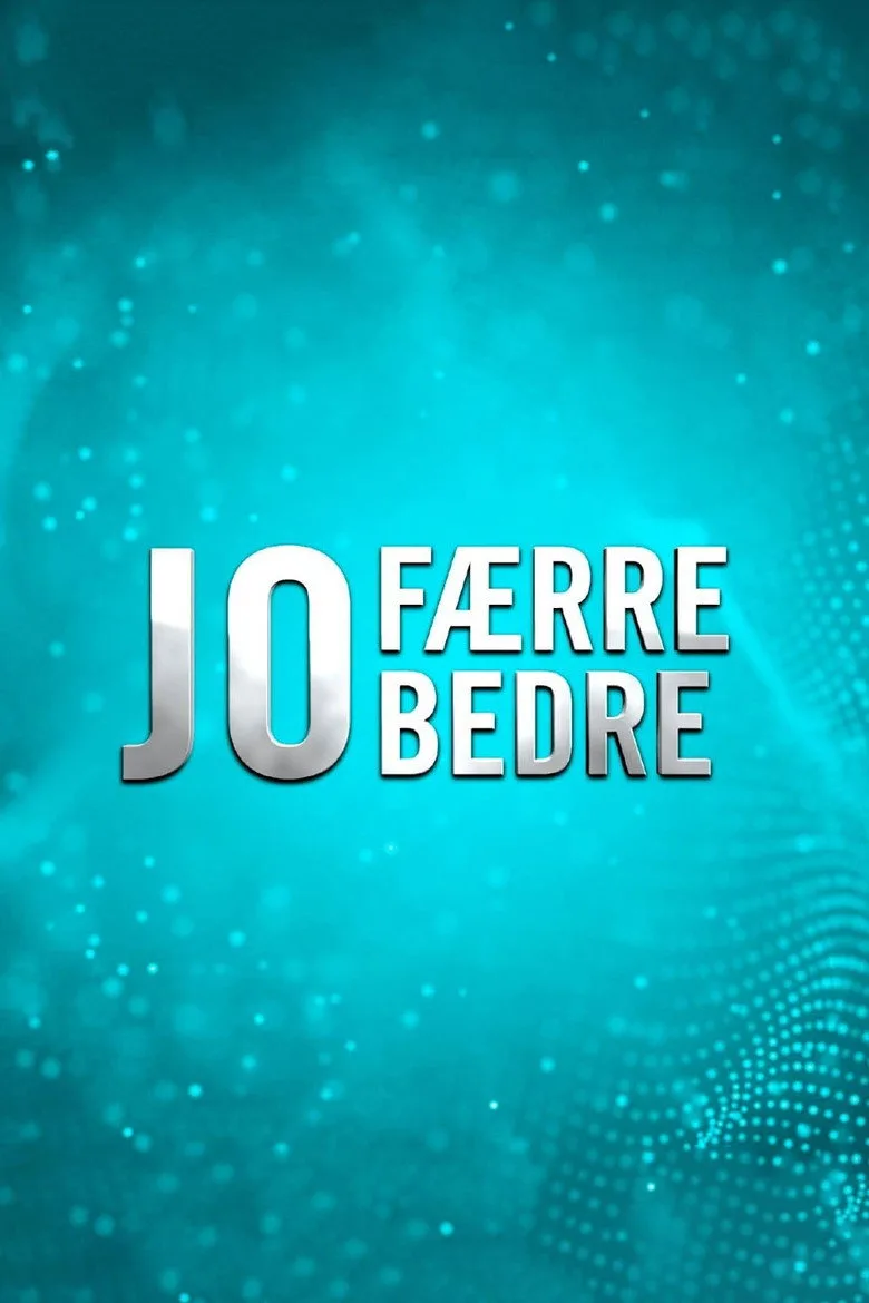 Jo færre jo bedre posteri
