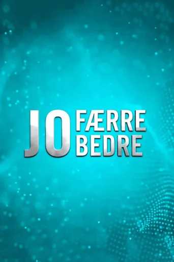 Jo færre jo bedre afişi