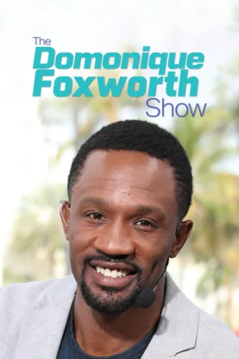 Постер The Domonique Foxworth Show