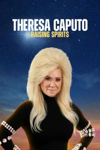 Постер Theresa Caputo: Raising Spirits