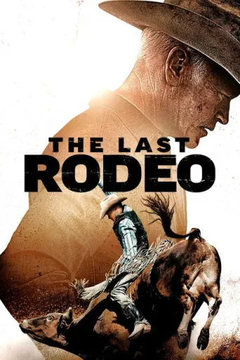 Постер The Last Rodeo
