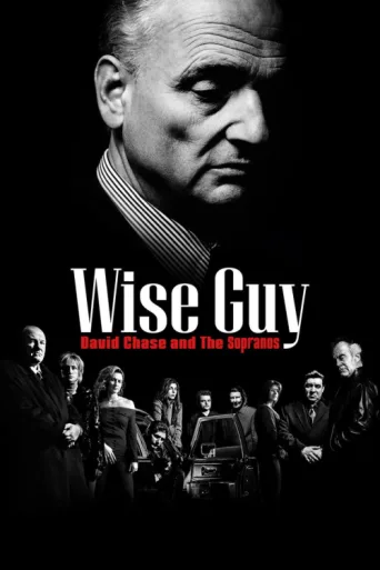Постер Wise Guy: David Chase and The Sopranos
