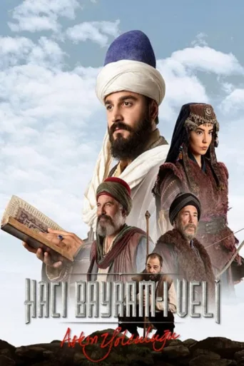 Póster de Aşkın Yolculuğu: Hacı Bayram-ı Veli