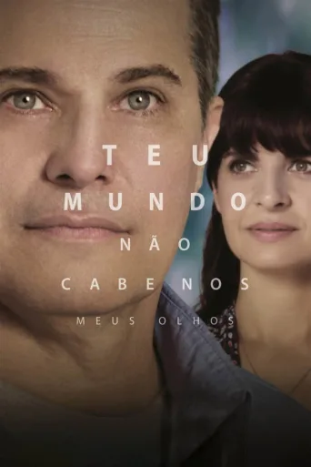 Teu Mundo Não Cabe Nos Meus Olhos afişi